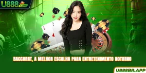 baccarat-a-melhor-escolha-para-entretenimento-noturno