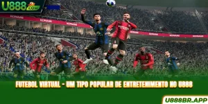 futebol-virtual-um-tipo-popular-de-entretenimento-no-u888