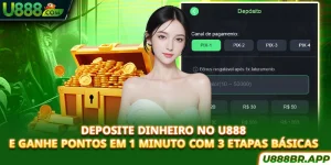 deposite-dinheiro-no-u888-e-ganhe-pontos-em-1-minuto-com-3-etapas-basicas