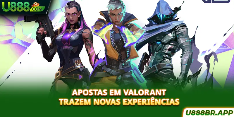 apostas-em-valorant-trazem-novas-experiencias