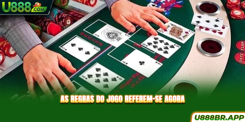 as-regras-do-jogo-referem-se-agora