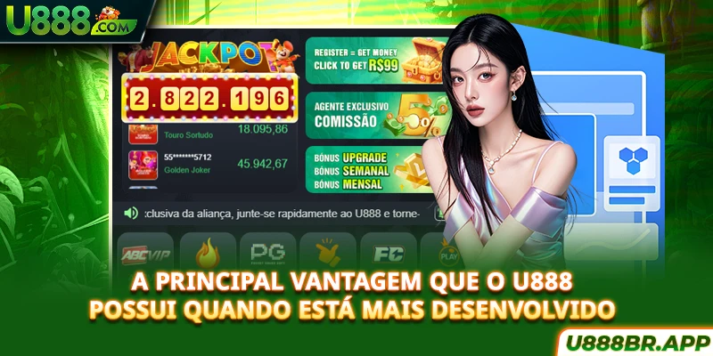 a-principal-vantagem-que-o-u888-possui-quando-esta-mais-desenvolvido