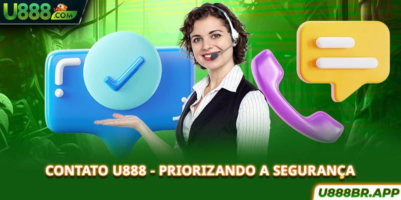 contato-u888-priorizando-a-segurança