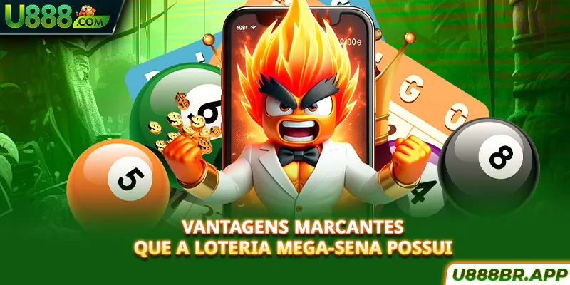 vantagens-marcantes-que-a-loteria-mega-sena-possui