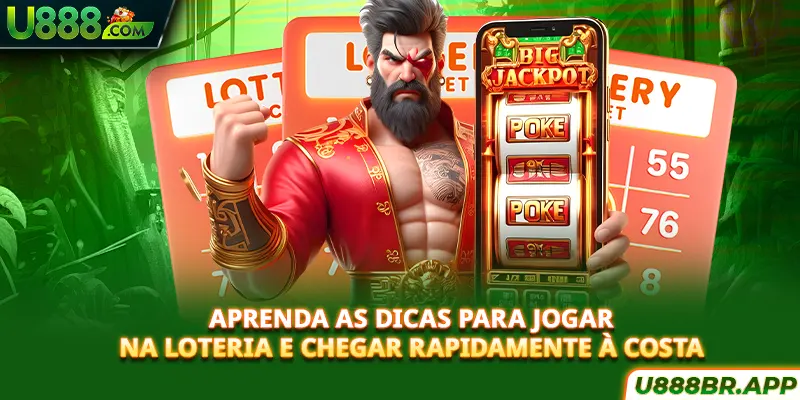 aprenda-as-dicas-para-jogar-na-loteria-e-chegar-rapidamente-a-costa