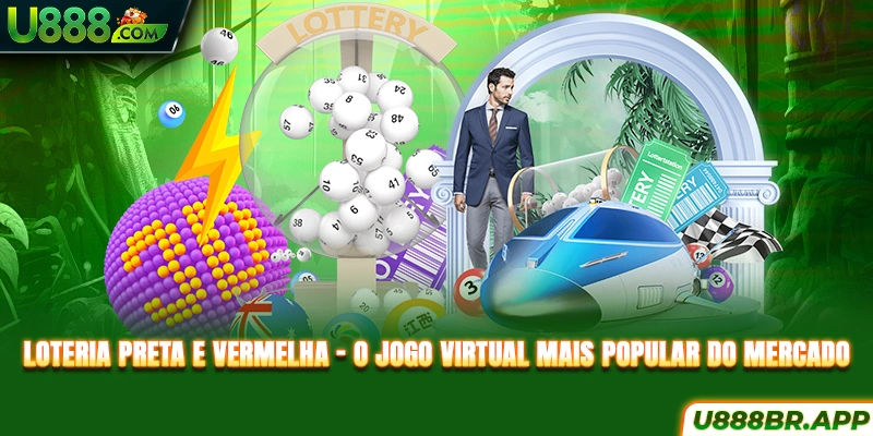 loteria-preta-e-vermelha-o-jogo-virtual-mais-popular-do-mercado