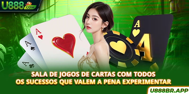 sala-de-jogos-de-cartas-com-todos-os-sucessos-que-valem-a-pena-experimentar