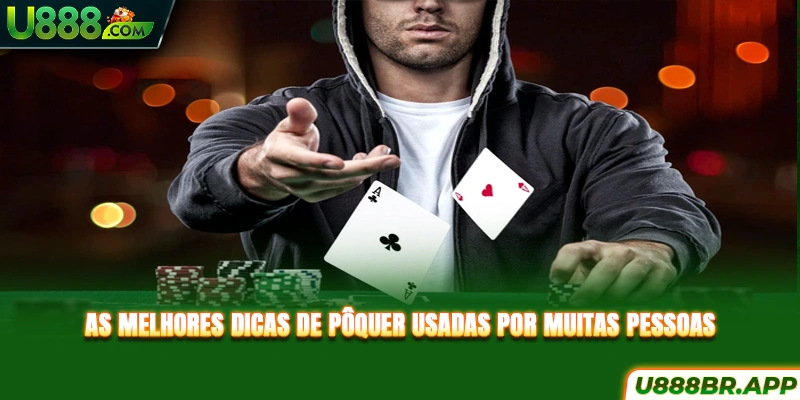 as-melhores-dicas-de-poquer-usadas-por-muitas-pessoas